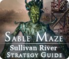Jogo Sable Maze: Sullivan River Strategy Guide