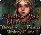 Jogo Shadow Wolf Mysteries: Bane of the Family Strategy Guide