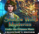 Jogo Shadow Wolf Mysteries: Under the Crimson Moon Collector's Edition