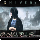 Jogo Shiver: O Medo Pede Carona