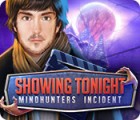 Jogo Showing Tonight: Mindhunters Incident
