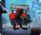 Jogo Surface: Alone in the Mist