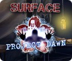 Jogo Surface: Project Dawn