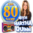 Jogo The 80's Game With Martha Quinn