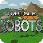 Jogo The Trouble With Robots