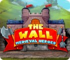 Jogo The Wall: Medieval Heroes
