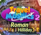 Jogo Travel Mosaics 2: Roman Holiday