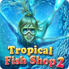 Jogo Tropical Fish Shop 2