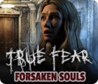 Jogo True Fear: Forsaken Souls