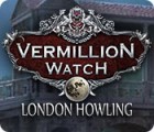 Jogo Vermillion Watch: London Howling
