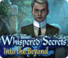 Jogo Whispered Secrets: Into the Beyond