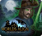 Jogo Worlds Align: Deadly Dream