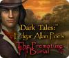 Dark Tales: O Enterro Prematuro de Edgar Allan Poe game