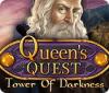 Queen's Quest: Tower of Darkness game
