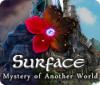Surface: O Mistério do Outro Mundo game