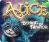 Jogo Alice: Behind the Mirror