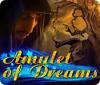 Jogo Amulet of Dreams