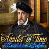 Jogo Amulet of Time: A Conspiração de La Rochelle