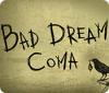 Jogo Bad Dream: Coma