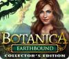 Jogo Botanica: Earthbound Collector's Edition