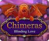 Jogo Chimeras: Blinding Love