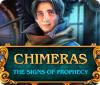 Jogo Chimeras: The Signs of Prophecy