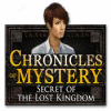 Jogo Chronicles of Mystery: Secret of the Lost Kingdom