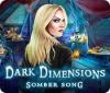 Jogo Dark Dimensions: Somber Song