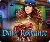 Jogo Dark Romance: Ashville