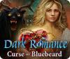 Jogo Dark Romance: Curse of Bluebeard