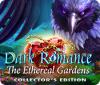 Jogo Dark Romance: The Ethereal Gardens Collector's Edition