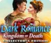 Jogo Dark Romance: Kingdom of Death Collector's Edition