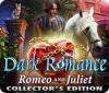 Jogo Dark Romance: Romeo and Juliet Collector's Edition