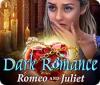 Jogo Dark Romance: Romeo and Juliet