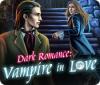 Jogo Dark Romance: Vampire in Love