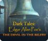 Jogo Dark Tales: Edgar Allan Poe's The Devil in the Belfry