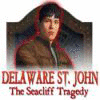 Jogo Delaware St. John: The Seacliff Tragedy