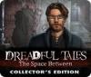 Jogo Dreadful Tales: The Space Between Collector's Edition