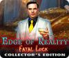 Jogo Edge of Reality: Fatal Luck Collector's Edition