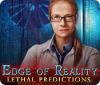 Jogo Edge of Reality: Lethal Predictions