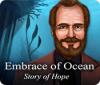 Jogo Embrace of Ocean: Story of Hope