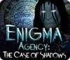 Jogo Enigma Agency: The Case of Shadows