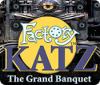 Jogo Factory Katz: The Grand Banquet