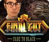 Jogo Final Cut: Fade to Black