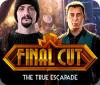 Jogo Final Cut: The True Escapade