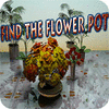 Jogo Find The Flower Pot