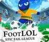 Jogo Foot LOL: Epic Fail League