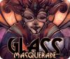 Jogo Glass Masquerade