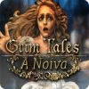 Jogo Grim Tales: A Noiva