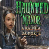Jogo Haunted Manor: A Rainha da Morte